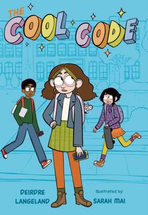 The Cool Code: A Graphic Novel de Deirdre Langeland
