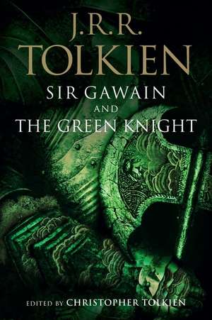 Sir Gawain And The Green Knight, Pearl, And Sir Orfeo de J.R.R. Tolkien