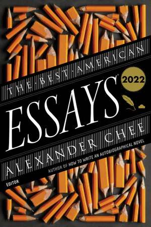 The Best American Essays 2022 de Alexander Chee