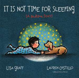 It Is Not Time for Sleeping Padded Board Book de Lisa Graff