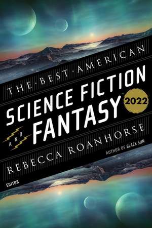 The Best American Science Fiction And Fantasy 2022 de John Joseph Adams