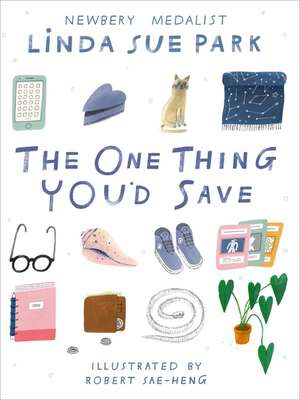 The One Thing You'd Save de Linda Sue Park