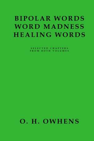 Bipolar Words Word Madness Healing Words de O. H. Owhens