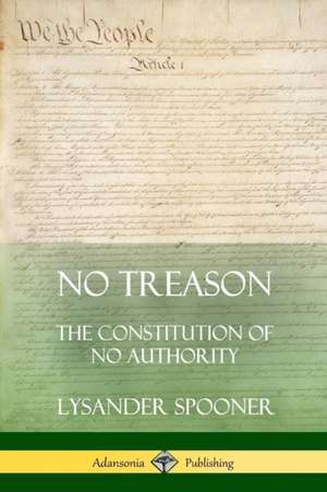 No Treason de Lysander Spooner