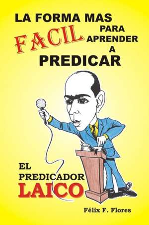 El Predicador Laico de Félix Francisco Flores Carrión