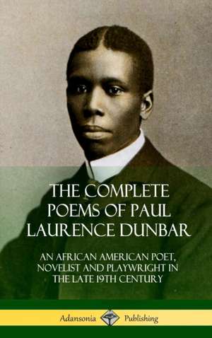 The Complete Poems of Paul Laurence Dunbar de Paul Laurence Dunbar