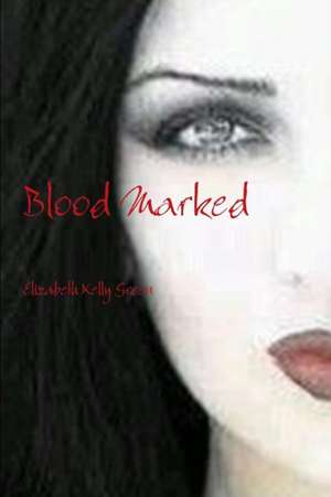 Blood Marked de Elizabeth Kelly Green