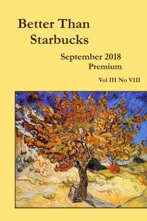 Better Than Starbucks September 2018 Premium de Better Than Starbucks