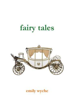 Fairy Tales de Emily Wyche