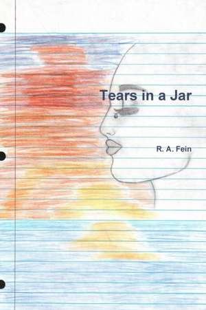 Tears in a Jar de R. A. Fein