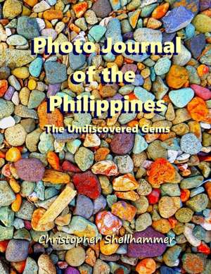 Photo Journal of the Philippines de Christopher Shellhammer