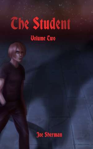 The Student Volume Two de Joe Sherman