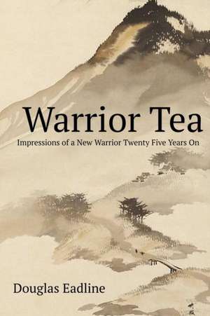 Warrior Tea de Douglas Eadline