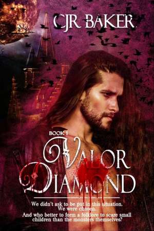 Valor Diamond de C J R Baker