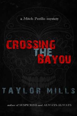 Crossing The Bayou de Taylor Mills