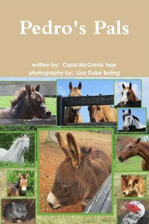 Pedro's Pals de Carol McGinnis-Yeje