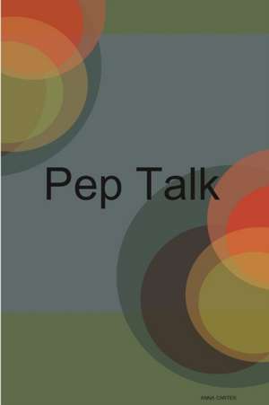 Pep Talk de Anna Carter