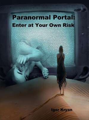 Paranormal Portal de Igor Kryan