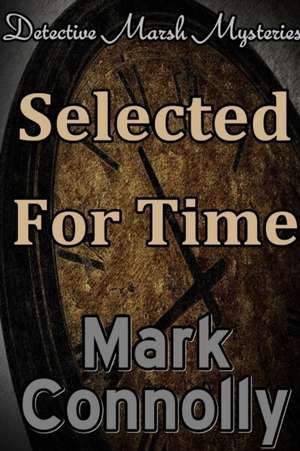 Selected For Time de Mark Connolly