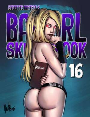 BADGIRL SKETCHBOOK VOL.16 -CVR A de Everette Hartsoe