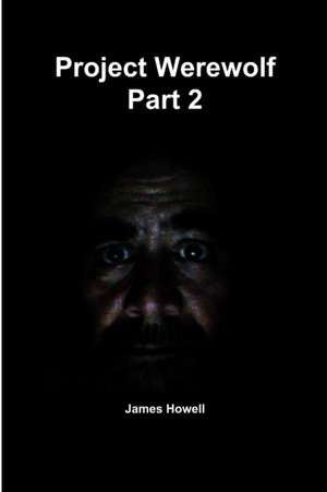 Project Werewolf Part 2 de James Howell