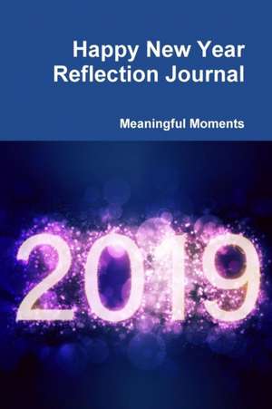 Happy New Year Reflection Journal de Meaningful Moments