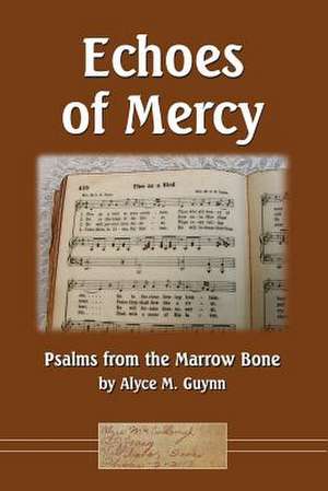 Echoes of Mercy de Alyce M. Guynn