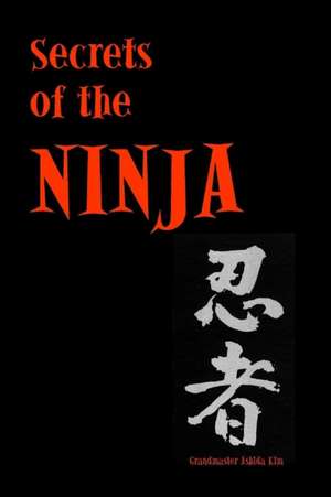 Secrets of the Ninja de Ashida Kim