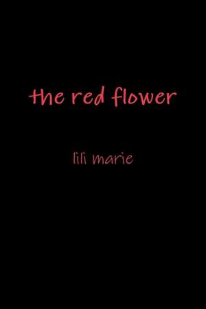 the red flower de Lili Marie