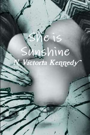 She is Sunshine de N. Victoria Kennedy