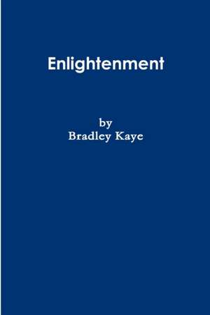 Paths to Enlightenment de Bradley Kaye