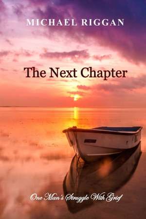 The Next Chapter de Michael Riggan