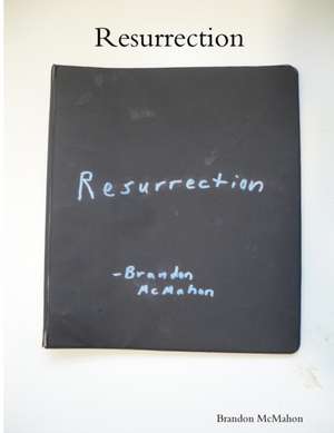 Resurrection de Brandon McMahon