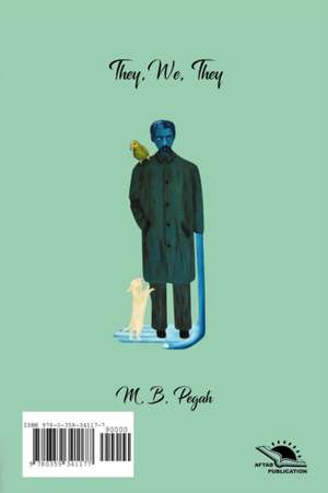 They, we, they de M. B. Pegah