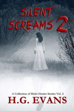 Silent Screams 2 de H. G. Evans