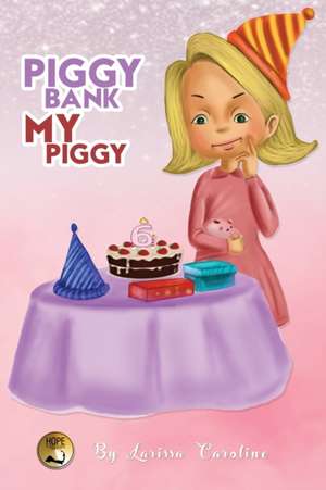 Piggy Bank My Piggy de Larissa Caroline