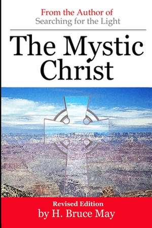 The Mystic Christ de H Bruce May