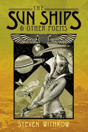 The Sun Ships & Other Poems de Steven Withrow