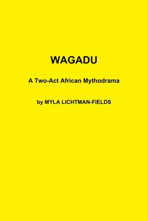 WAGADU de Myla Lichtman-Fields