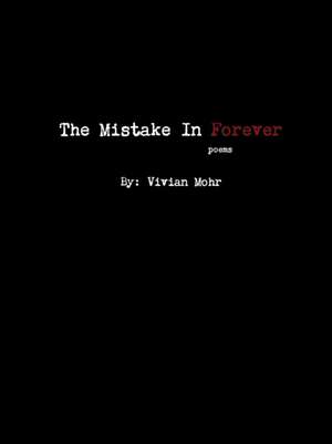 The Mistake In Forever de Vivian Mohr