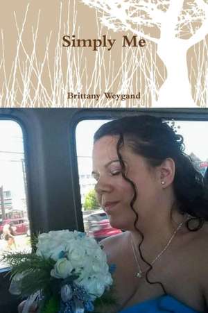 Simply Me de Brittany Weygand
