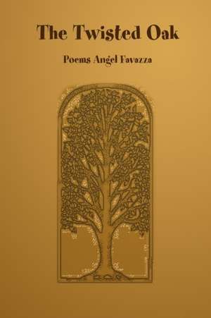The Twisted Oak de Angel Favazza
