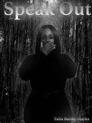 SPEAK OUT de Talia Bailey-Marks