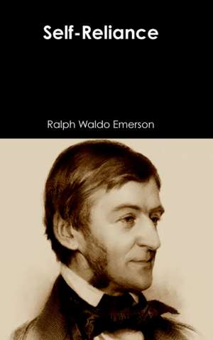 Self-Reliance de Ralph Waldo Emerson