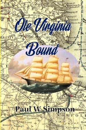 Ole Virginia Bound de Paul W Simpson