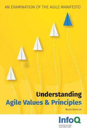 Understanding Agile Values & Principles de Scott Duncan