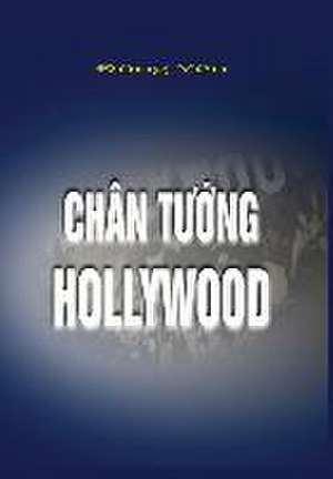 Chan Tuong Hollywood de Dong Yen