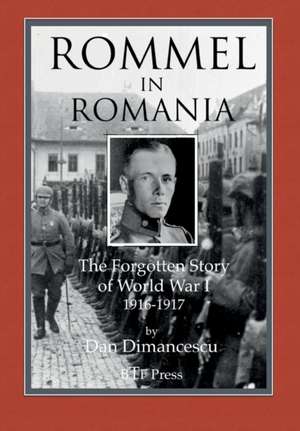 Rommel in Romania de Dan Dimancescu