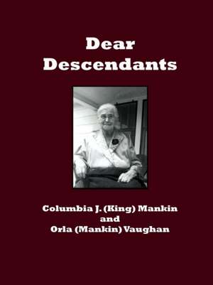 Dear Descendants de Columbia J. Mankin