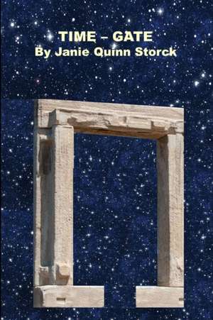TIME-GATE de Janie Quinn Storck